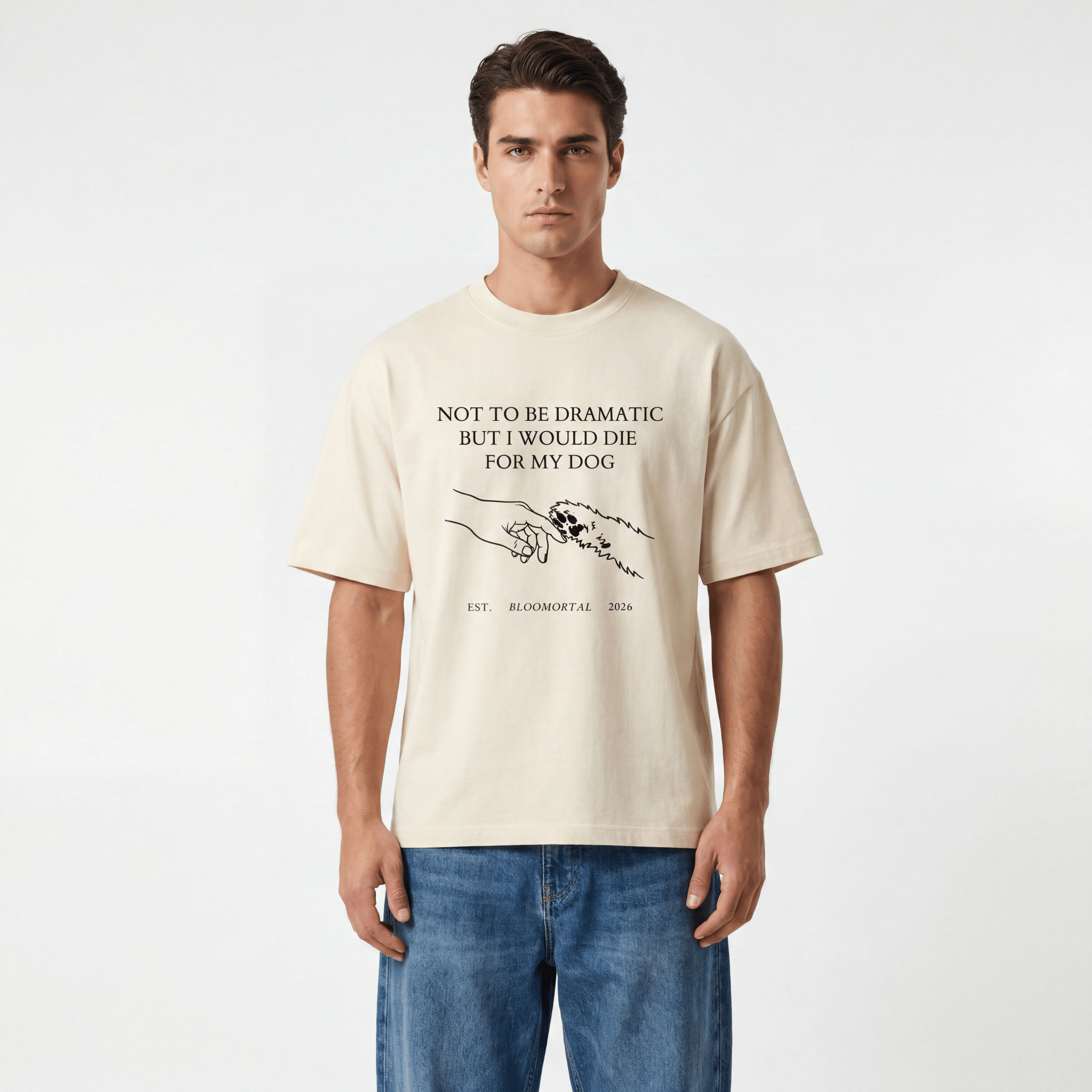 I Would Die For My Dog Unisex Oversized T-Shirt - BLOOMORTAL