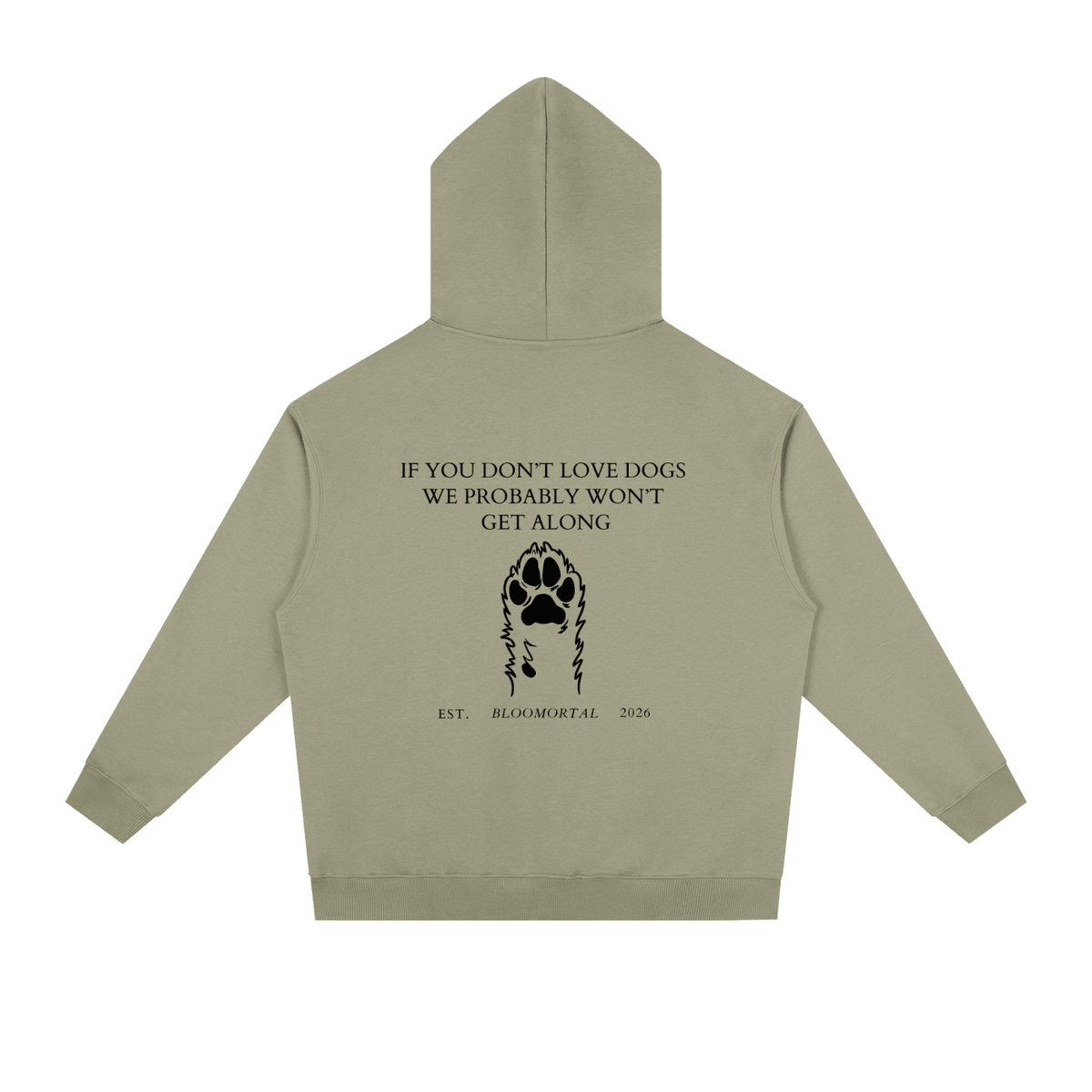 If You Don’t Love Dogs Hoodie - BLOOMORTAL