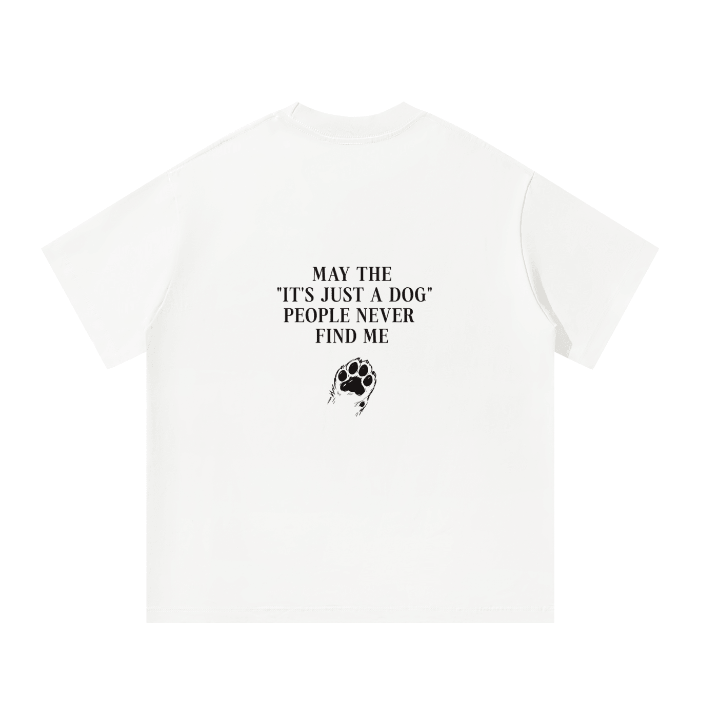 "Its Just A Dog" People Unisex Oversized T-Shirt - BLOOMORTAL