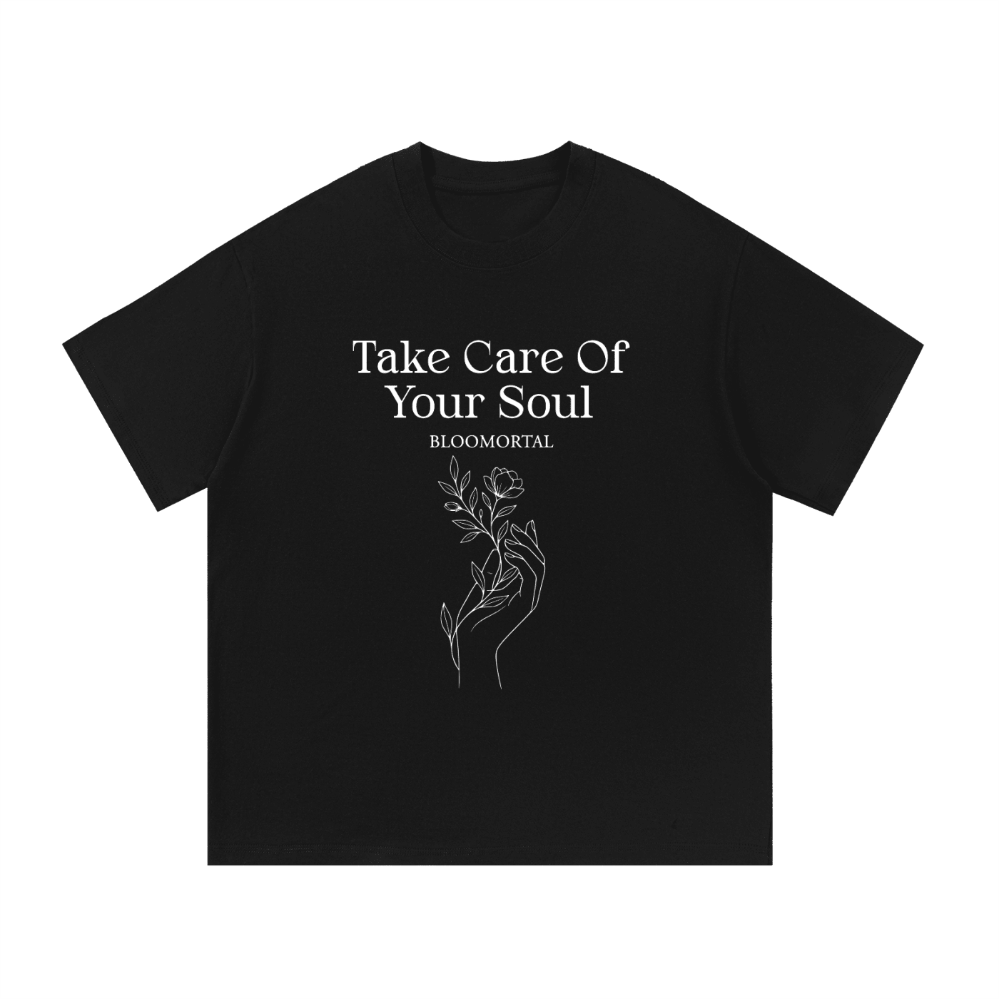 Take Care Of Your Soul Unisex T-Shirt - BLOOMORTAL
