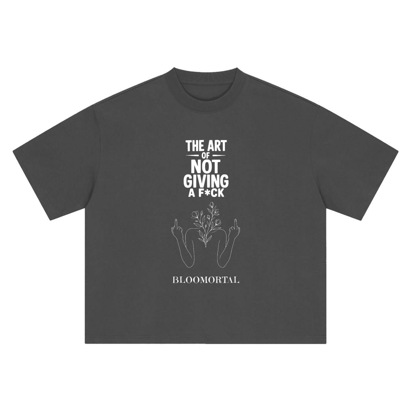 The Art Of Not Giving A F*ck Boxy Unisex Oversized T-Shirt - BLOOMORTAL