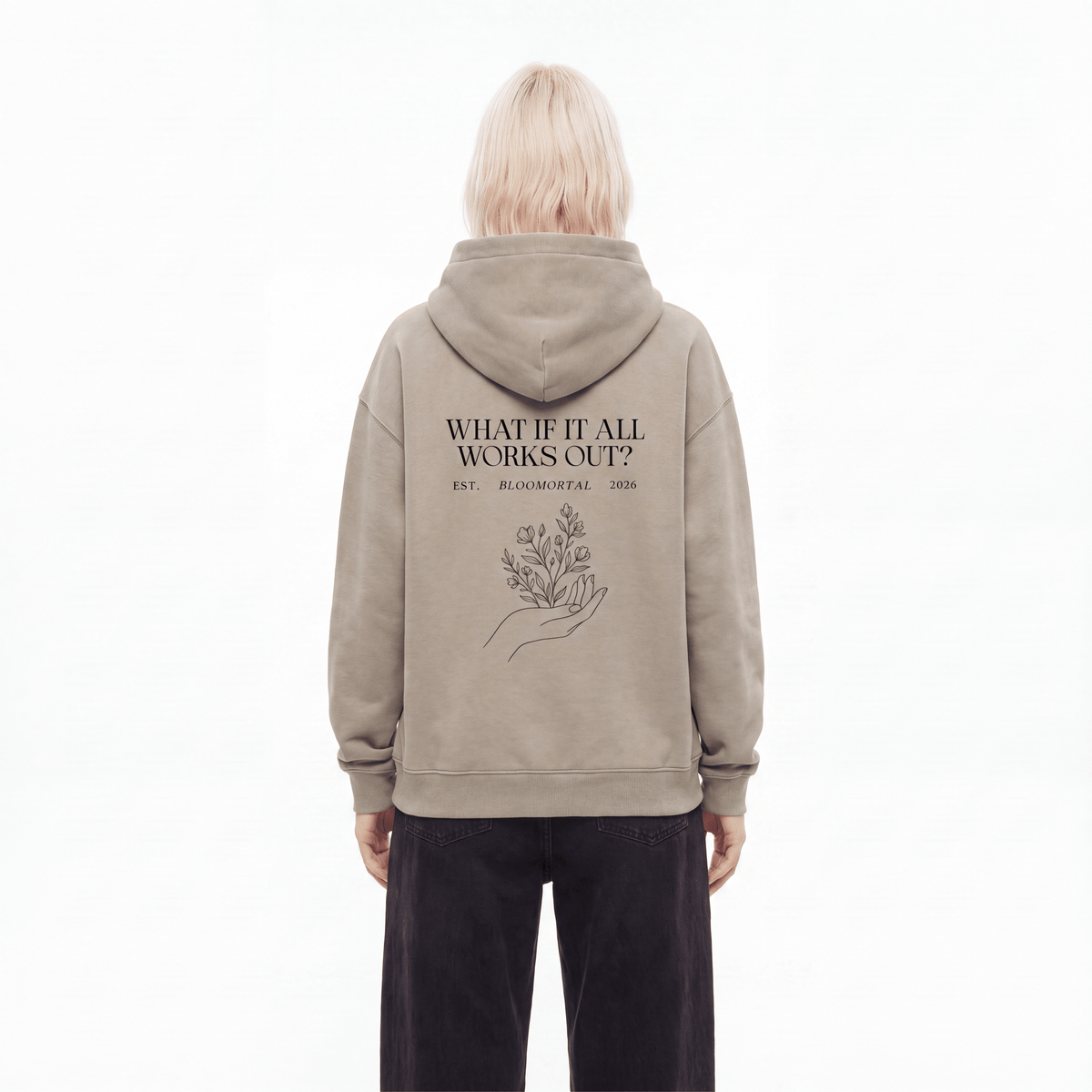 What If It All Works Out Unisex Hoodie - BLOOMORTAL