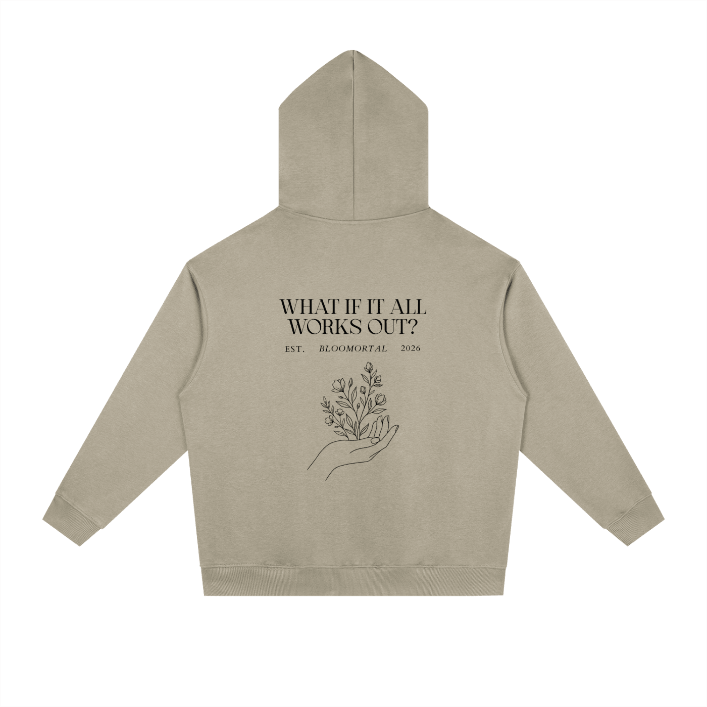 What If It All Works Out Unisex Hoodie - BLOOMORTAL